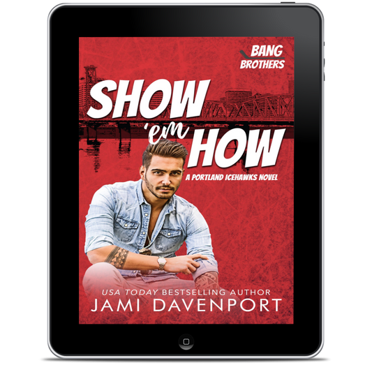 Show'em How (A Portland Icehawks Bang Brothers Romance)