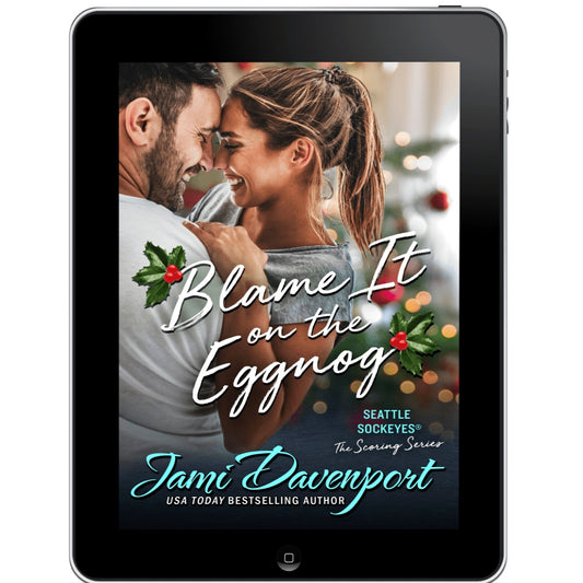 Blame it on the Eggnog (A Seattle Sockeyes Holiday Novel)